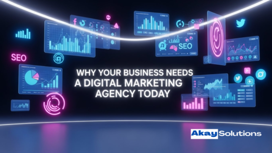 Why Your Business Needs a Digital Marketing Agency Today